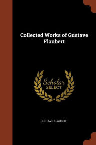 Collected Works of Gustave Flaubert