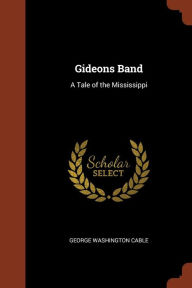 Gideons Band: A Tale of the Mississippi