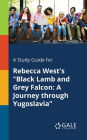 A Study Guide for Rebecca West's