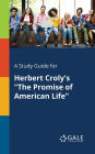 A Study Guide for Herbert Croly's
