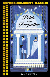 Title: Pride and Prejudice: Oxford Children's Classics, Author: Jane Austen