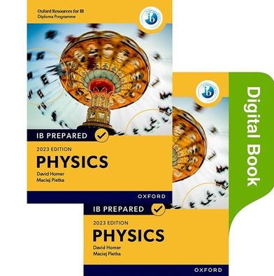 Oxford Resources for IB Diploma Programme IB Prepared: Physics 2023 Edition (Print & Digital Book)