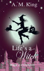Life's A Witch