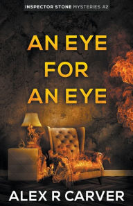Title: An Eye For An Eye, Author: Alex R Carver