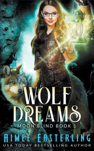Title: Wolf Dreams, Author: Aimee Easterling