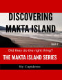 Discovering Makta Island Book 2: The Makta Island Series