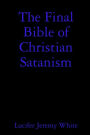 The Final Bible of Christian Satanism