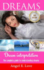 Dreams: Dream interpretation: The complete guide to understanding dreams