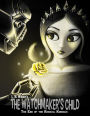 The End of the Magical Kingdom: The Watchmaker's Child