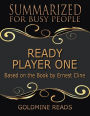 Ready Player One - Summarized for Busy People: Based On the Book By Ernest Cline