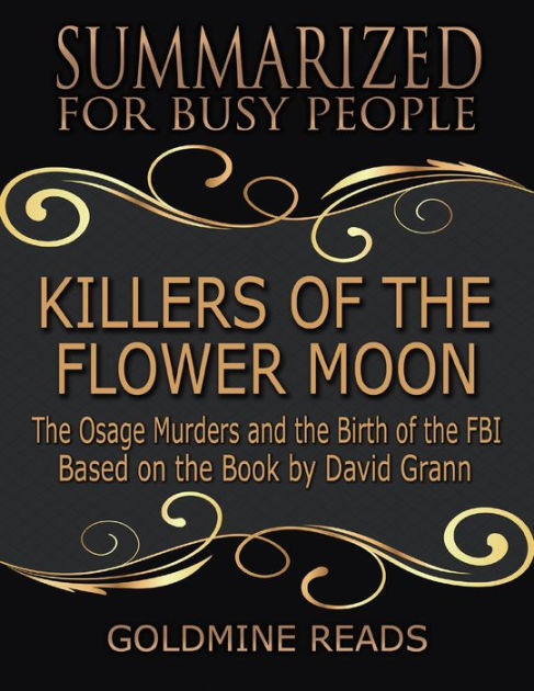 Killers Of The Flower Moon - Summarized For Busy People: The Osage 