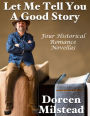 Let Me Tell You a Good Story: Four Historical Romance Novellas