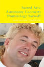 Sacred Arts: Astronomy Geometry Numerology Sacred Sacred Sacred!!!