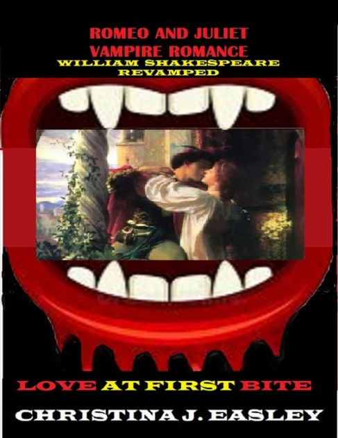 Romeo And Juliet Free To Love Vampire Romance William Shakespeare