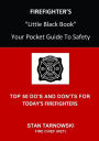 FIREFIGHTER'S Little Black Book: Your Pocket Guide To Safety