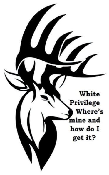 White Privilege, where's mine and how do I get it?