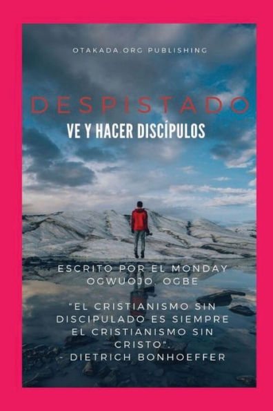 Despistado - ve y hacer discï¿½pulos: 