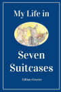 My Life in Seven Suitcases