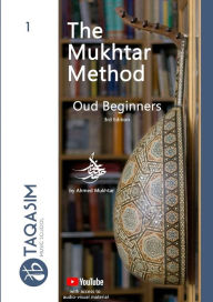Title: The Mukhtar Method - Oud Beginners: Learn Oud, Author: Ahmed Mukhtar