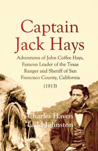 John Coffee Hays - Oakland - LocalWiki