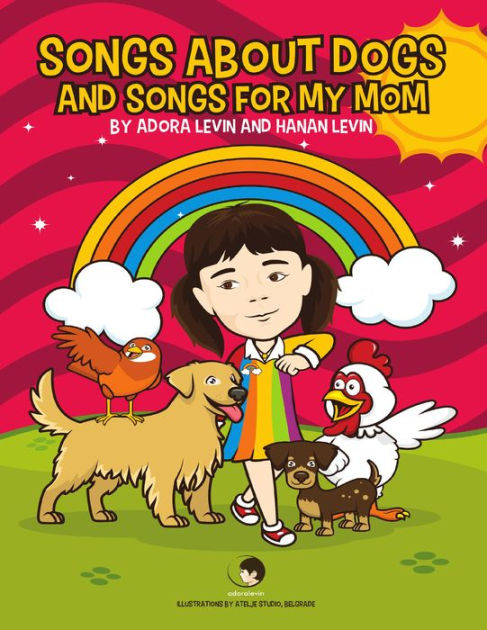 songs-about-dogs-and-songs-for-my-mom-by-hanan-levin-adora-levin