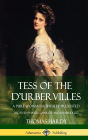 Tess of the d'Urbervilles: A Pure Woman Faithfully Presented; The Seven Phases, Complete and Unabridged (Hardcover)