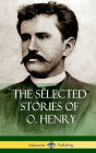 The Selected Stories of O. Henry (Hardcover)