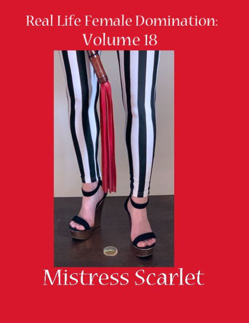 Journals Of Real Female Domination Volume 18 By Mistress Scarlet Paperback Barnes And Noble® 6444