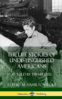 The Life Stories of Undistinguished Americans: As Told by Themselves (Hardcover)