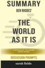 Summary: Ben Rhodes' The World as It Is: A Memoir of the Obama White House (Discussion Prompts)
