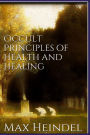 Occult principles of health and healing