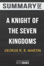 Summary of A Knight of the Seven Kingdoms: A Song of Ice and Fire by George R. R. Martin: Trivia/Quiz for Fans