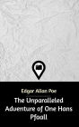 The Unparalleled Adventure of One Hans Pfaall