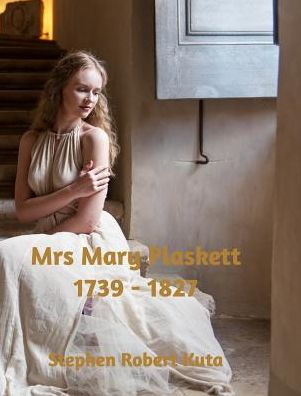 Mrs Mary Plaskett 1739 - 1827