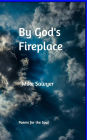 By God's Fireplace
