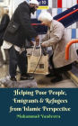 Helping Poor People, Emigrants & Refugees from Islamic Perspective