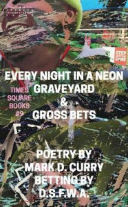 Title: Times Square Books #9: Every Night in a Neon Graveyard, Author: Mark Curry