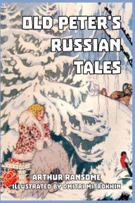 Title: Old Peter's Russian Tales, Author: Arthur Ransome