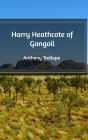 Harry Heathcote of Gangoil
