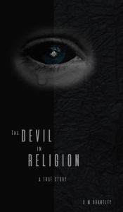 Title: The Devil in Religion, Author: C M Brantley