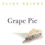 Grape Pie: Nobody Asks For This