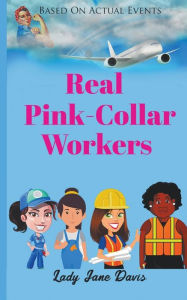 Title: Real Pink Collar Workers, Author: Lady Jane Davis