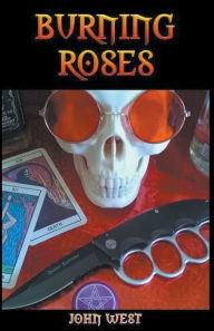 Title: Burning Roses, Author: John West