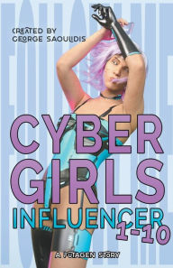 Title: Cyber Girls Box Set: Influencer 1-10, Author: George Saoulidis