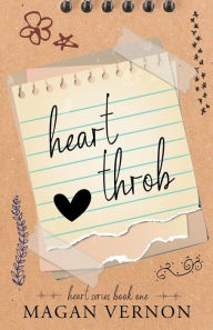 Title: HeartThrob, Author: Magan Vernon