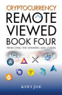 Cryptocurrency Remote Viewed Book Four