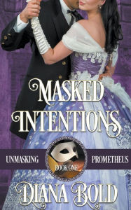 Title: Masked Intentions, Author: Diana Bold