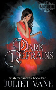 Title: Dark Refrains, Author: Juliet Vane