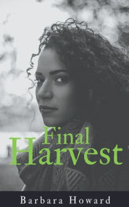Title: Final Harvest, Author: Barbara Howard