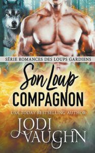 Title: Son Loup Compagnon, Author: Jodi Vaughn